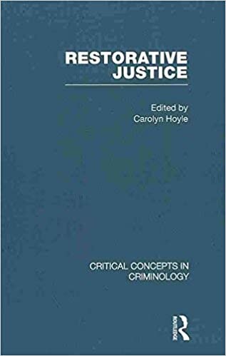 Restorative Justice (Critical Concepts in Criminology)