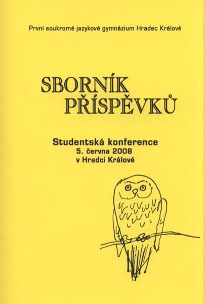 Sborník příspěvků ze Studentské konference konané 5. června 2008 v Hradci Králové