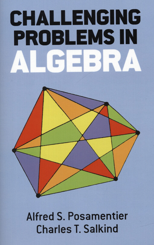 Challenging problems in algebra