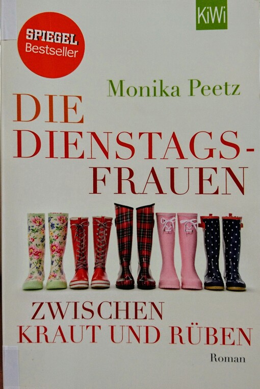Die Dienstagsfrauen zwischen Kraut und Rüben : Roman / 