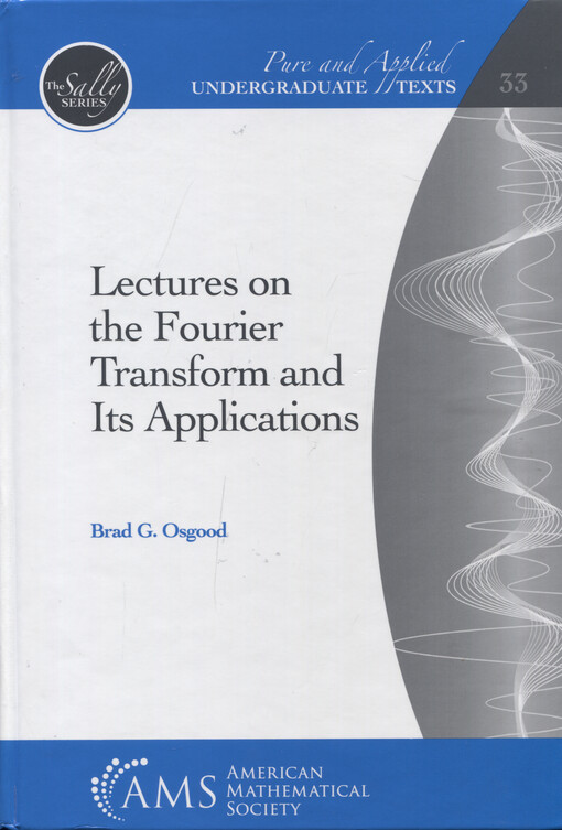 Lectures on the Fourier transform and its applications