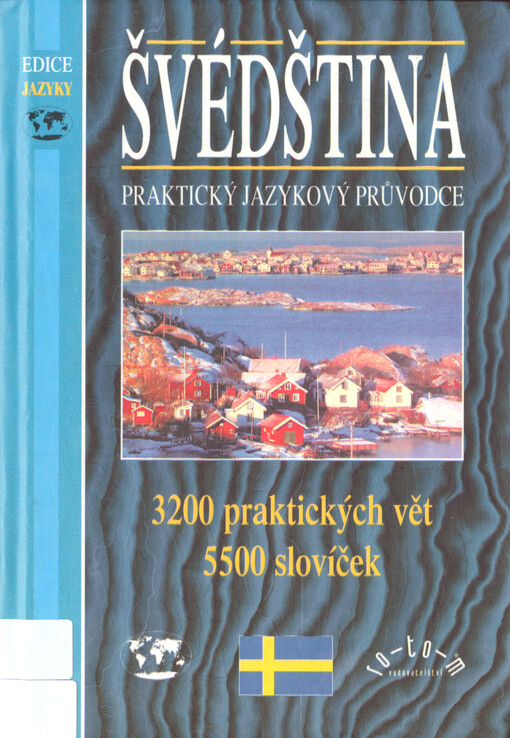 Švédština : praktický jazykový průvodce : 3200 praktických vět, 5500 slovíček