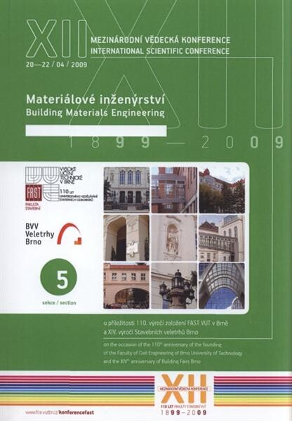 XII. mezinárodní vědecká konference: u příležitosti 110. výročí založení FAST VUT v Brně a XIV. výročí založení Stavebních veletrhů Brno : sborník příspěvků : 20.-22. duben 2009