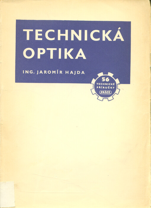 Technická optika : příručka pro praxi i pro odb. šk. 