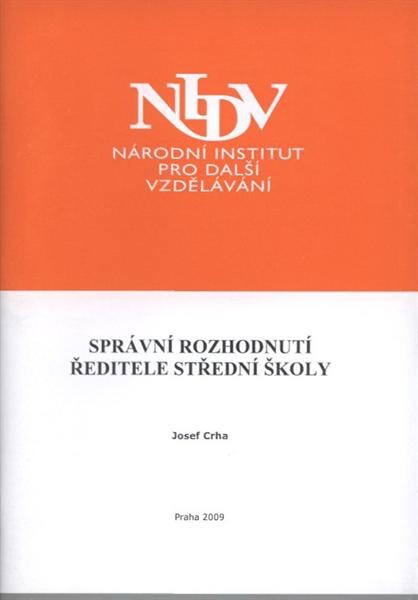 Správní rozhodnutí ředitele střední školy : závěrečná práce 