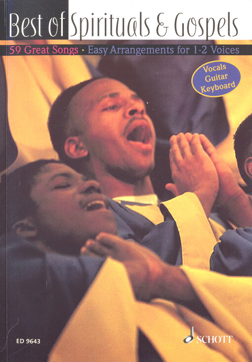 Best of Spirituals & Gospels : 59 Great Songs : Easy Arrangements for 1-2 Voices