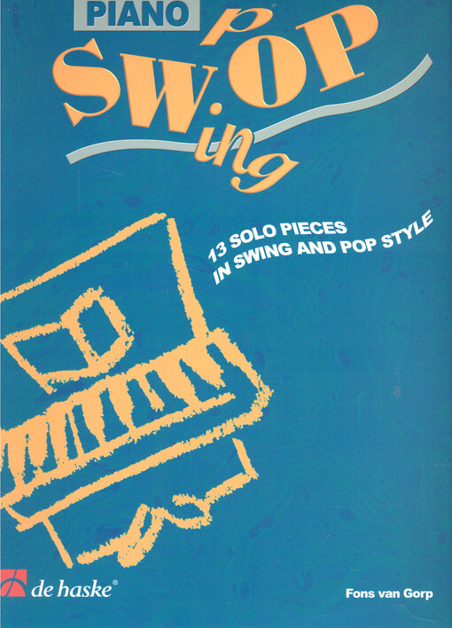Piano Swop : 13 solo pieces in swing and pop style