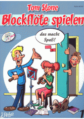Blockflöte spielen : Das macht Spaß. Teil 1  (odkaz v elektronickém katalogu)