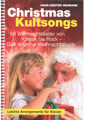 Christmas Kultsongs : 68 Weihnachtslieder von Klassik bis Rock - Das definitive Weihnachtsbuch  (odkaz v elektronickém katalogu)