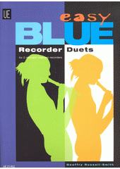 Easy Blue Recorder Duets : for 2 descant (odkaz v elektronickém katalogu)