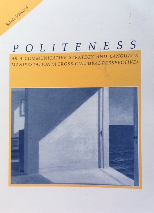 Politeness as a communicative strategy and language manifestation : (a cross-cultural perspective)