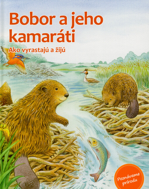 Bobor a jeho kamaráti : ako vyrastajú a žijú