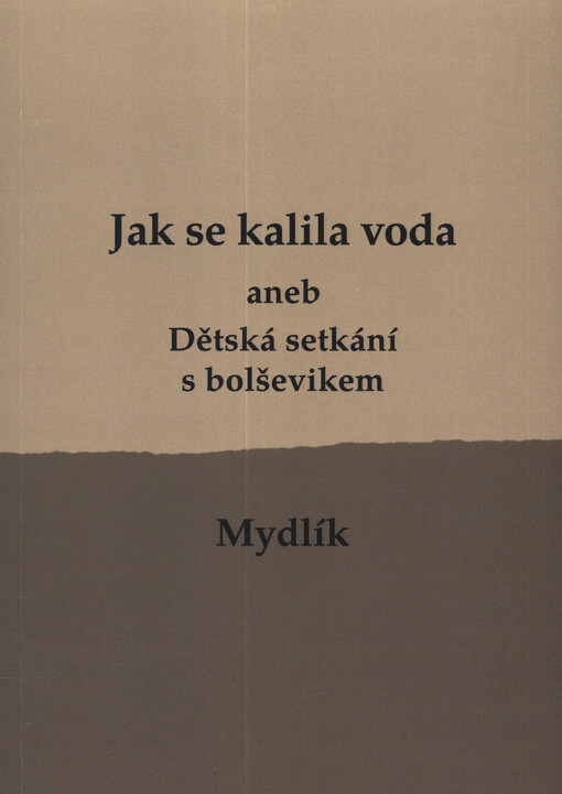 Jak se kalila voda, aneb, Dětská setkání s bolševikem