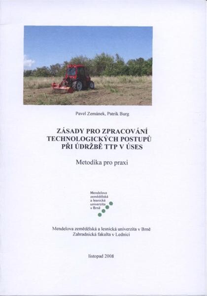 Zásady pro zpracování technologických postupů při údržbě TTP v ÚSES: metodika pro praxi