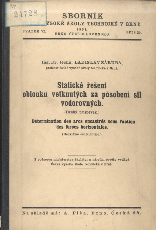 Statické řešení oblouků vetknutých za působení sil vodorovných : (druhý příspěvek) = Détermination des arcs encastrés sous l'action des forces horizontales (Deuxiéme contribution)