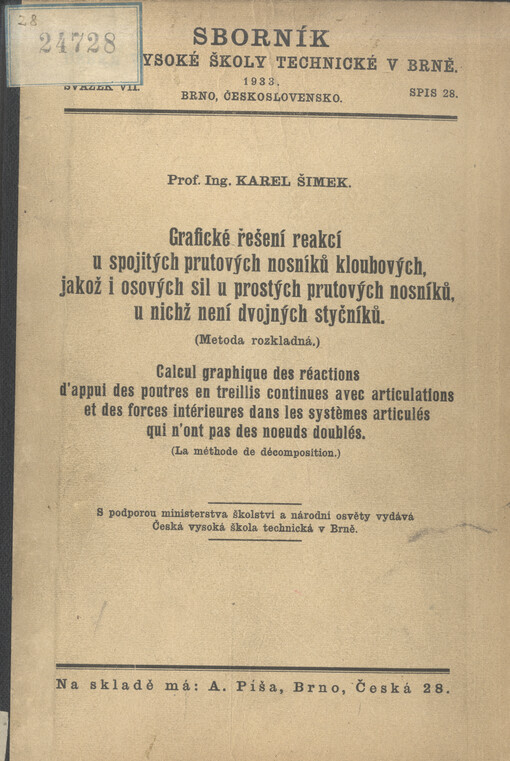 Grafické řešení reakcí u spojitých prutových nosníků kloubových, jakož i osových sil u prostých prutových nosníků, u nichž není dvojných styčníků : (metoda rozkladná) = Calcul graphique des réactions d'appui des poutres en treillis continues avec articula