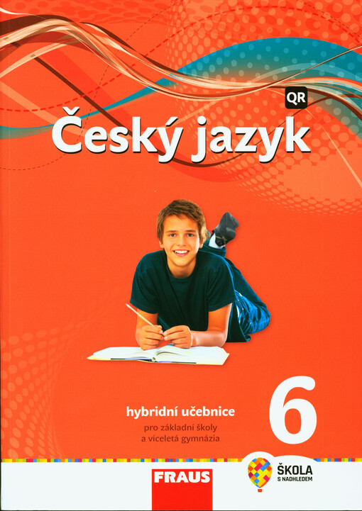 Český jazyk 6 : hybridní učebnice pro základní školy a víceletá gymnázia