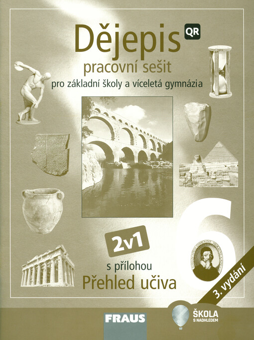 Dějepis 6 : pracovní sešit pro základní školy a víceletá gymnázia : 2v1