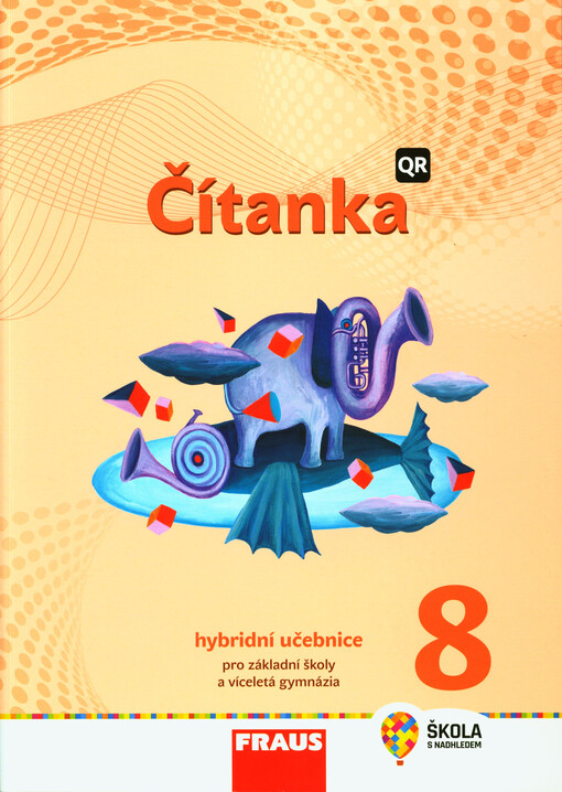 Čítanka 8 : hybridní učebnice pro základní školy a víceletá gymnázia :