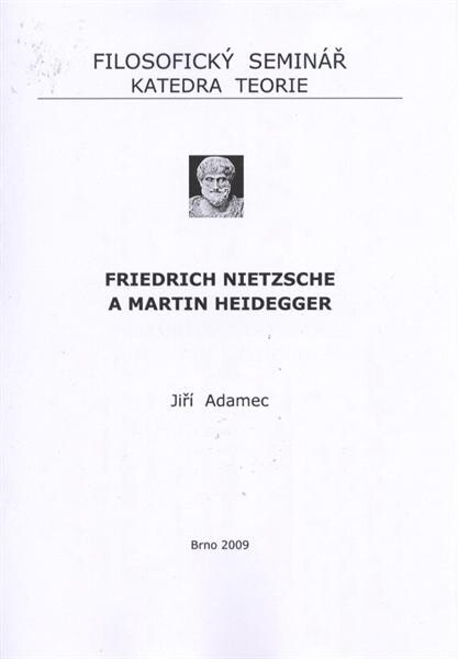 Friedrich Nietzsche a Martin Heidegger