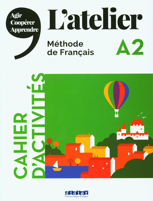 L'atelier : cahier d'activités : A2