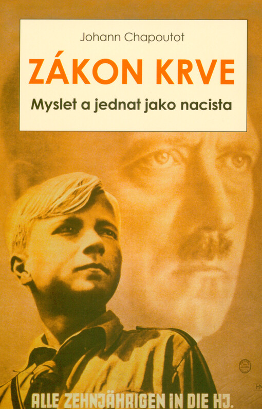 Zákon krve : myslet a jednat jako nacista