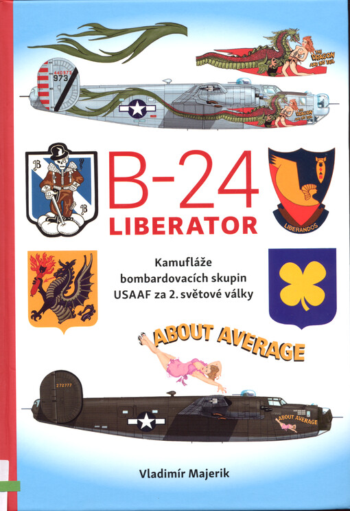 B-24 Liberator : kamufláže bombardovacích skupin USAAF za 2. světové války