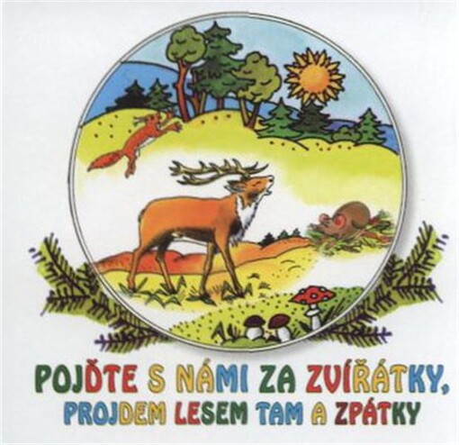 Pojďte s námi za zvířátky, projdem lesem tam a zpátky