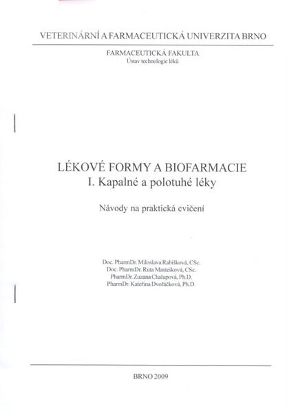 Lékové formy a biofarmacie. I., Kapalné a polotuhé léky : [návody na praktická cvičení]