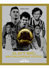 Zlatý míč : encyklopedie vítězů  (odkaz v elektronickém katalogu)