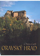 Oravský hrad = Orava Castle  (odkaz v elektronickém katalogu)