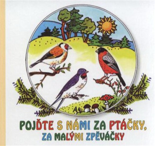 Pojďte s námi za ptáčky, za malými zpěváčky