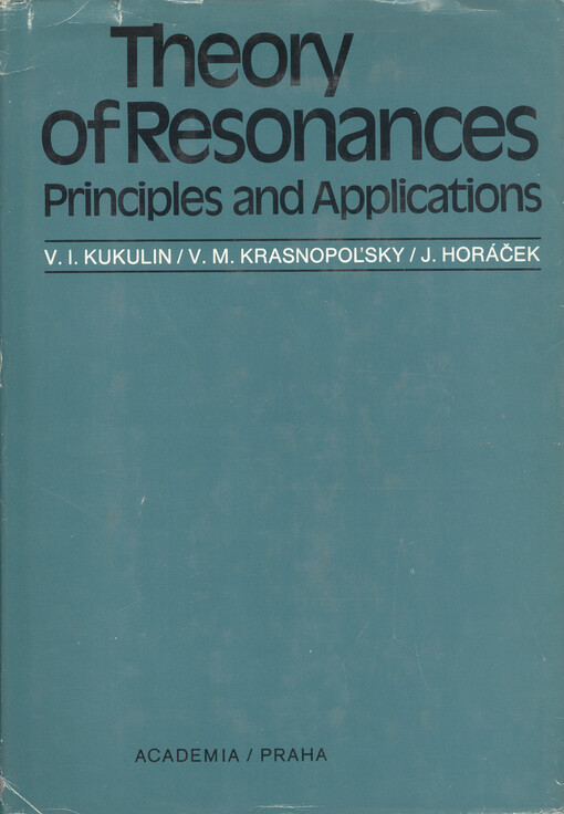 Theory of Resonances : principles and Applications