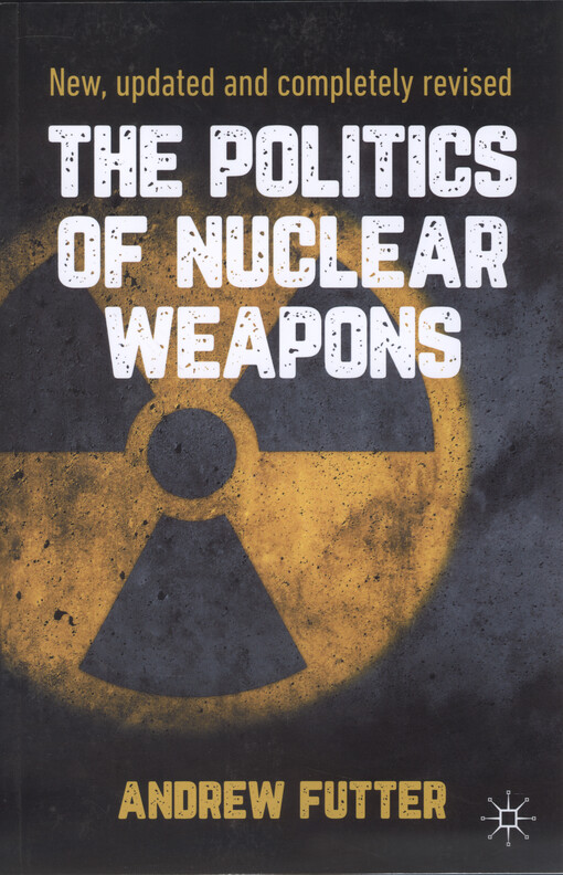 The politics of nuclear weapons