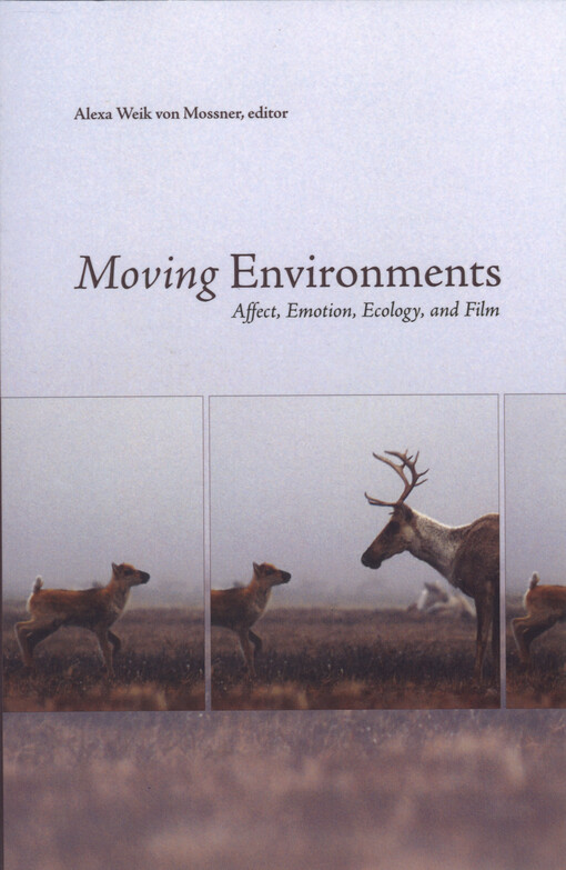 Moving environments : affect, emotion, ecology, and film