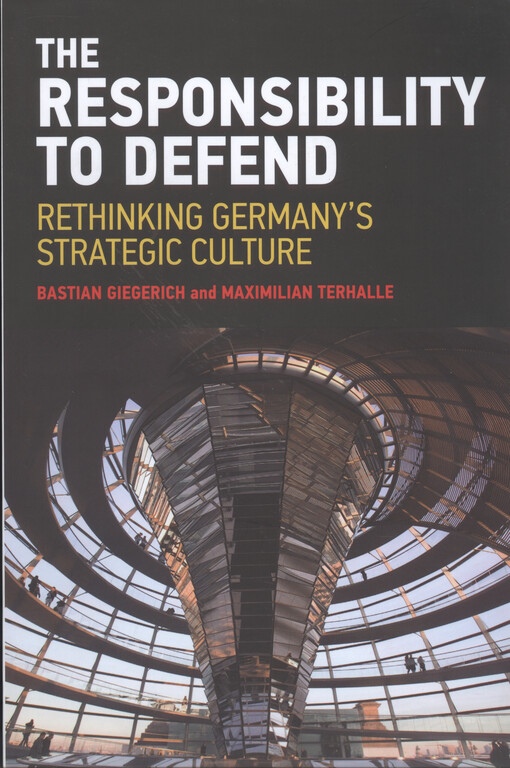 The responsibility to defend : rethinking Germany's strategic culture