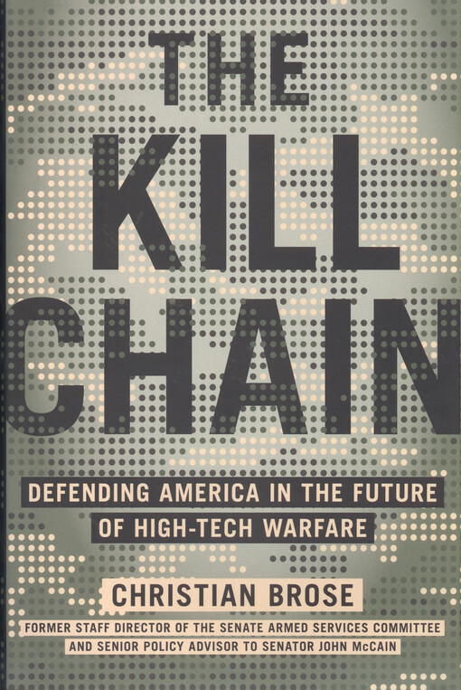 The kill chain : defending America in the future of high-tech warfare