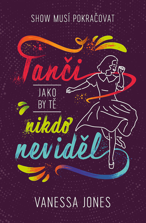Tanči, jako by tě nikdo neviděl