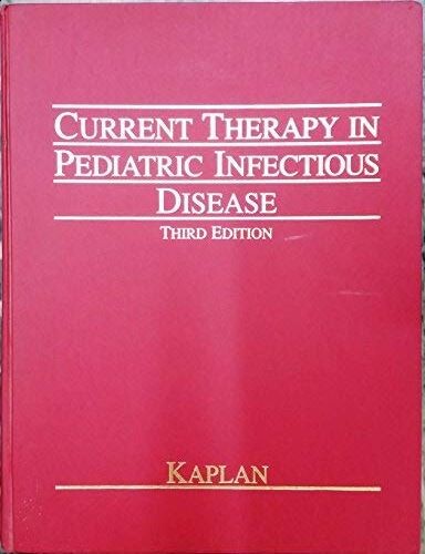 Current Therapy in Pediatric Infectious Disease (Current Therapy Series)