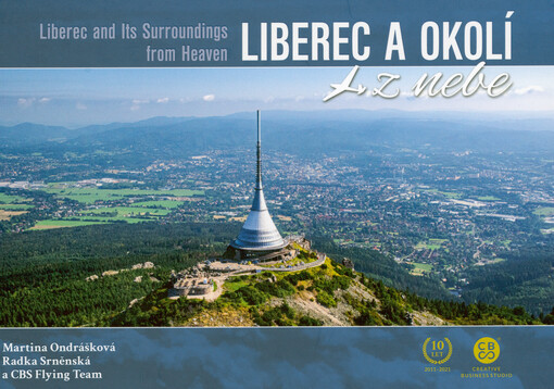 Liberec a okolí z nebe = Liberec and its surroundings from heaven