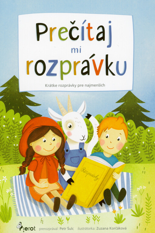 Prečítaj mi rozprávku : krátke rozprávky pre najmenších