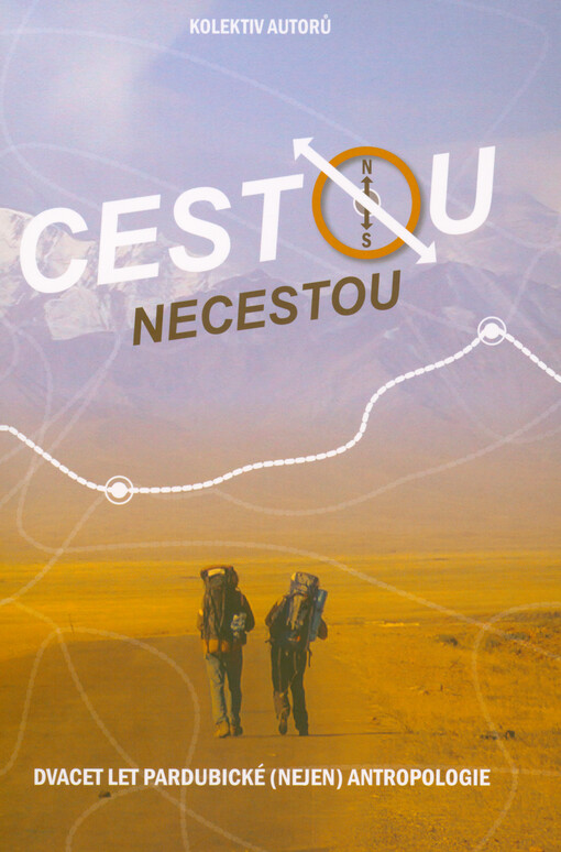 Cestou necestou : dvacet let pardubické (nejen) antropologie