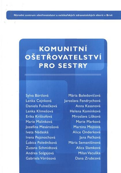Komunitní ošetřovatelství pro sestry: učební text pro sestry v komunitní péči