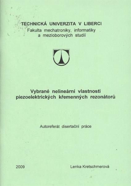 Vybrané nelineární vlastnosti piezoelektrických křemenných rezonátorů : disertační práce ve studijním oboru Přírodovědné inženýrství