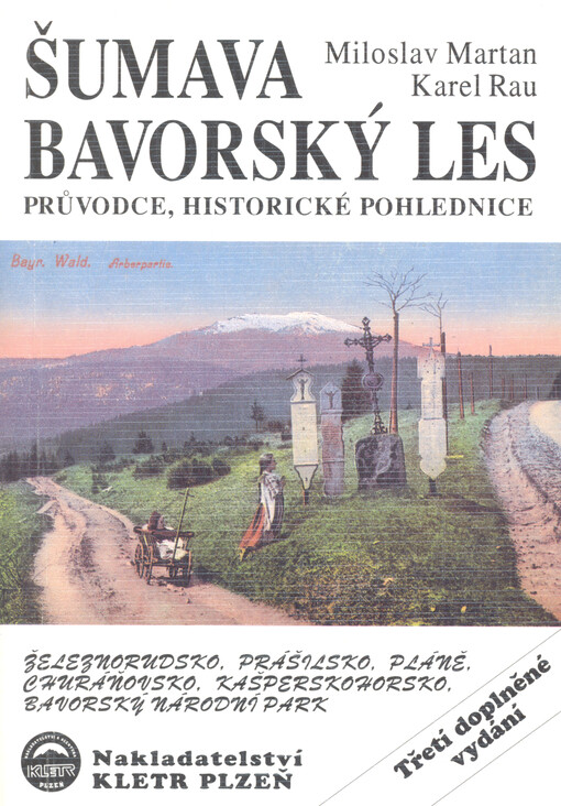 Šumava, Bavorský les : průvodce, historické pohlednice