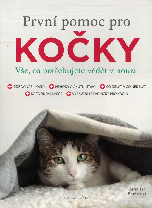 První pomoc pro kočky : vše, co potřebujete vědět v nouzi