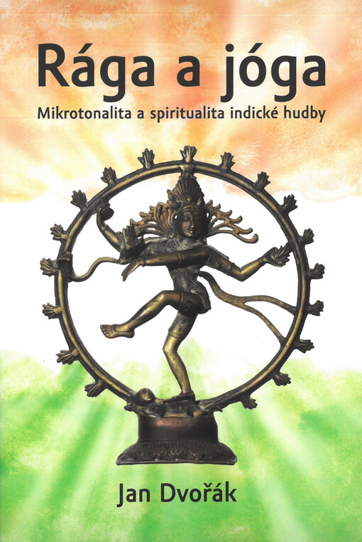Rága a jóga : mikrotonalita a spiritualita indické hudby