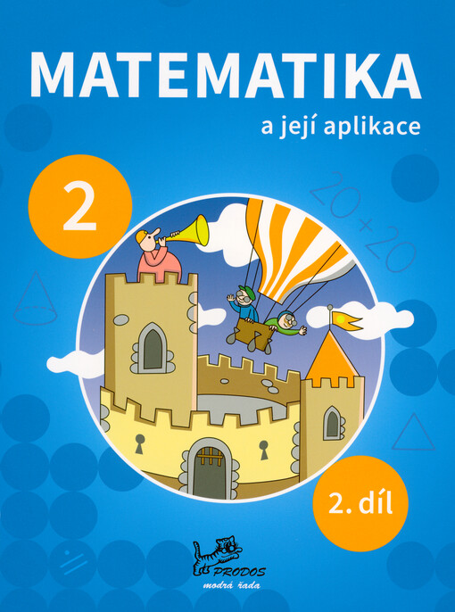 Matematika a její aplikace : 2. ročník. 2. díl