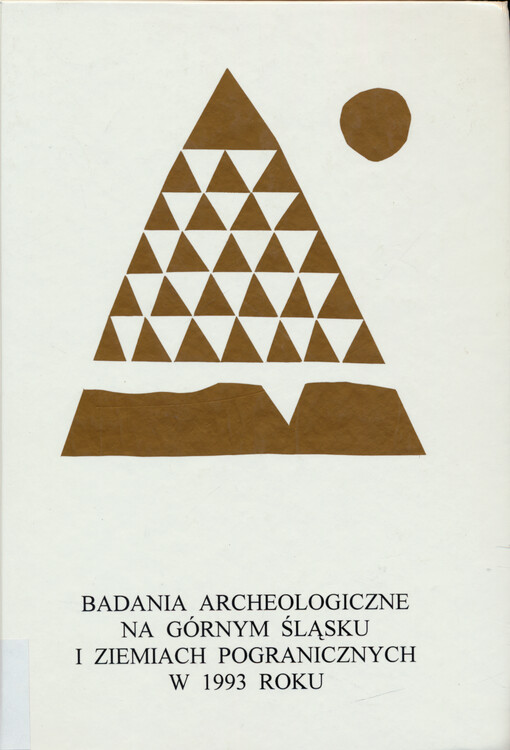 Badania archeologiczne na Górnym Śląsku i ziemiach pogranicznych w 1993 roku