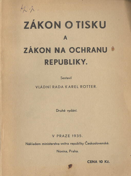 Zákon o tisku ze dne 17. prosince 1862, č. 6 ř. z. z roku 1863, ve znění zákonů ze dne 15. října 1868, č. 142 ř. z., ze dne 9. července 1894, č. 161 ř. z., ze dne 10. července 1933, č. 126 Sb. z. a n., a ze dne 10. července 1934, č. 140 Sb. z. a n., a vlá